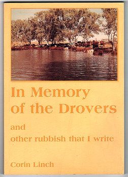 In Memory of the Drovers and Other Rubbish That I Write by Corin Linch