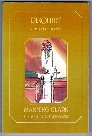 Disquiet and Other Stories by Manning Clark