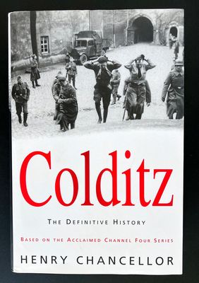 Colditz: The Definitive History by Henry Chancellor