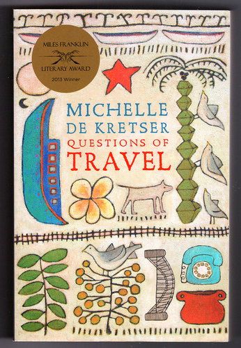 Questions of Travel by Michelle de Kretser