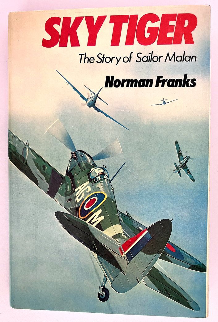 Sky Tiger: Story of Group Captain Sailor Malan, DSO DFC by Norman L R Franks