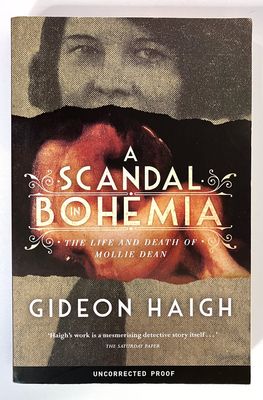 A Scandal in Bohemia: The Life and Death of Mollie Dean by Gideon Haigh