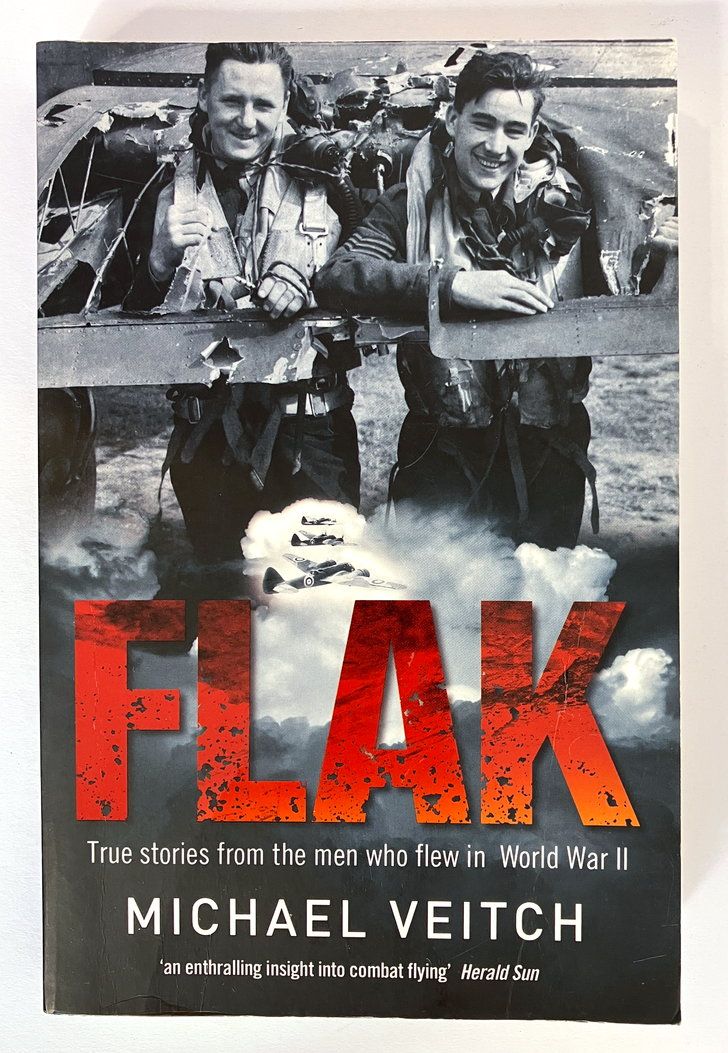 Flak: True Stories From the Men Who Flew in World War Two by Michael Veitch