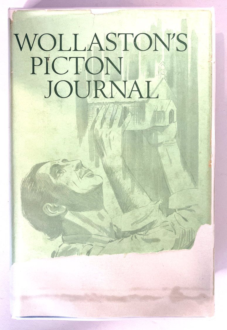 Wollaston&#39;s Picton Journal (1841-1844): Being Volume 1 of the Journal and Diaries (1841-1856) of Revd John Ramsden Wollaston