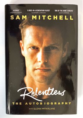 Relentless: The Autobiography by Sam Mitchell with Glen McFarlane