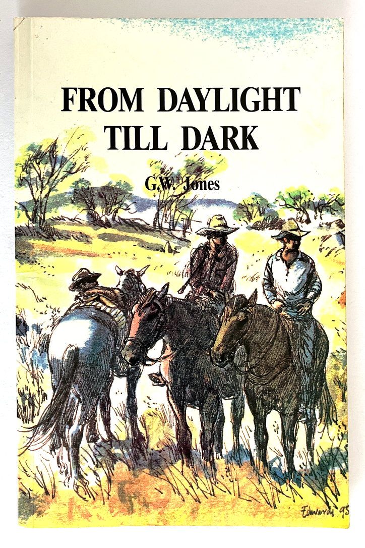From Daylight Till Dark by G W Jones