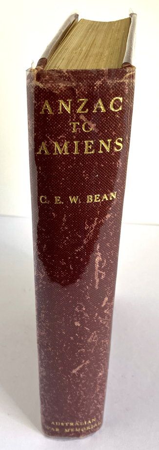 ANZAC to Amiens: A Shorter History of the Australian Fighting Services in the First World War by C E W Bean