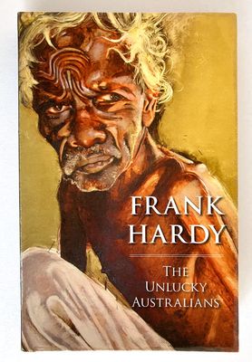 The Unlucky Australians by Frank Hardy
