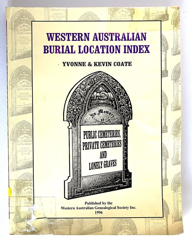 Western Australian Burial Location Index by Yvonne and Kevin Coate
