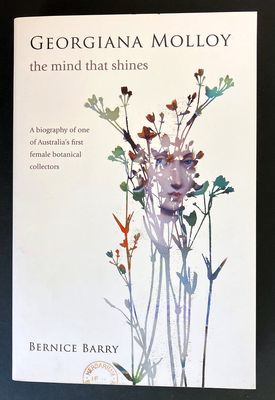 Georgiana Molloy: The Mind that Shines by Bernice Barry