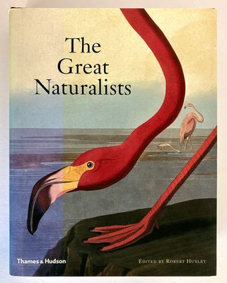 The Great Naturalists edited by Robert Huxley