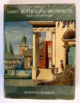 The Early Australian Architects and Their Work by Morton Herman