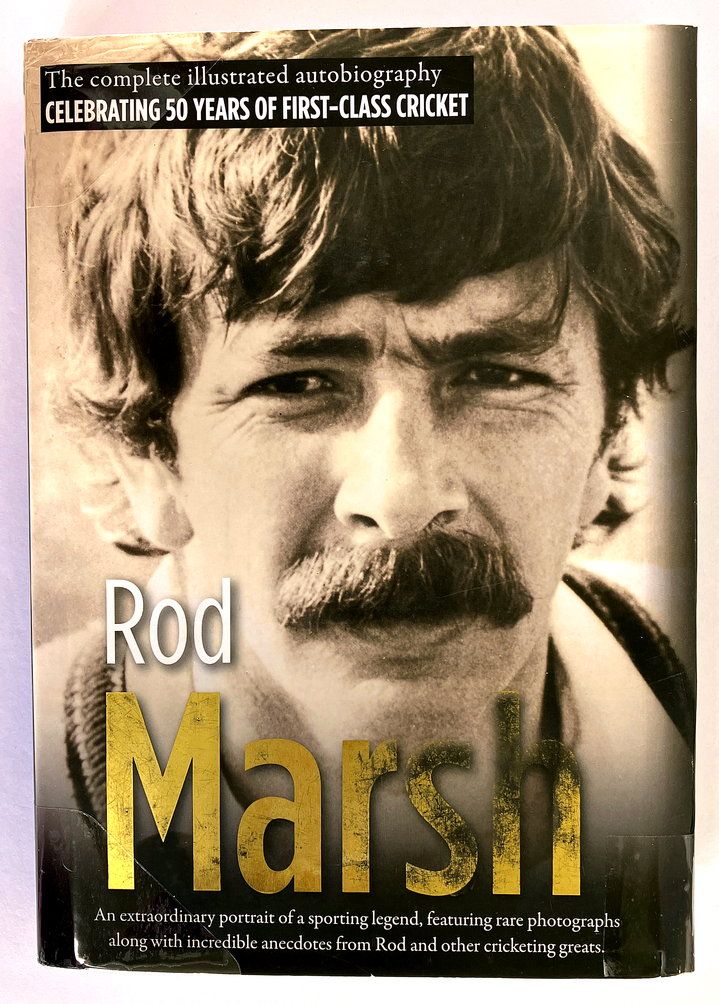 Rod Marsh: The Complete Illustrated Autobiography: Celebrating 50 Years of First-Class Cricket