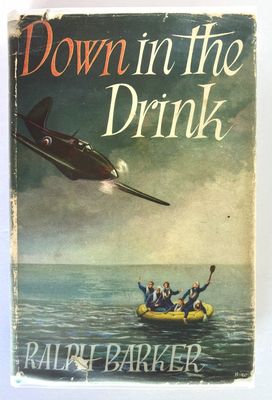 Down in the Drink: True Stories of the Goldfish Club by Ralph Barker