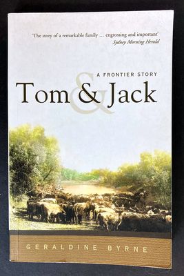 Tom &amp; Jack: A Frontier Story by Geraldine Byrne