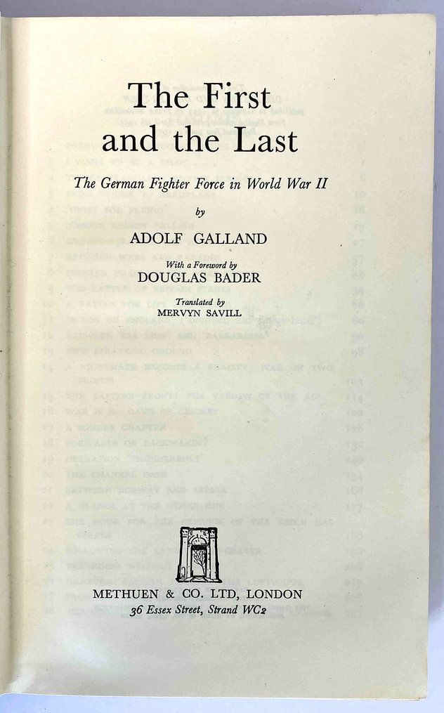 The First and the Last: The German Fighter Force in World War II by Adolf Galland