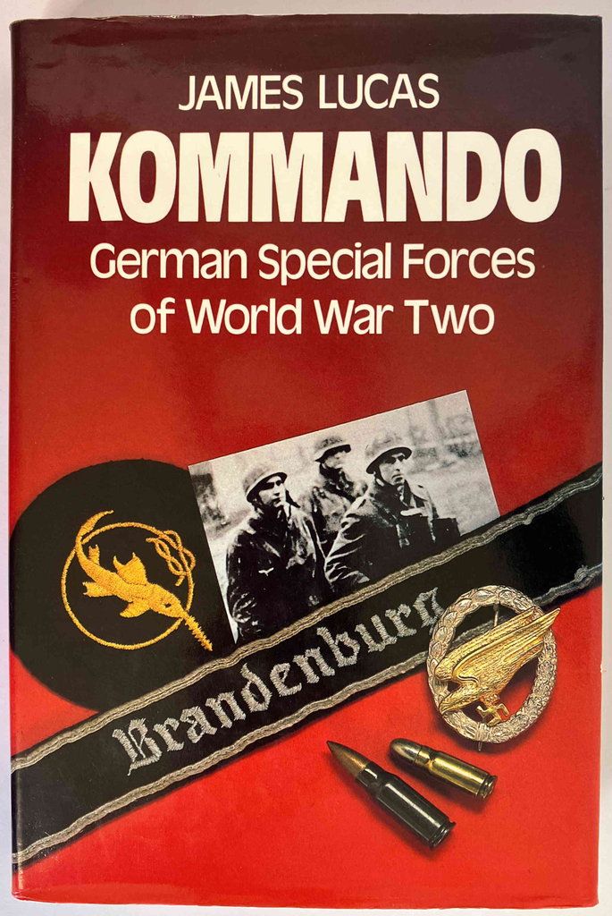 Kommando: German Special Forces of World War Two by James Lucas