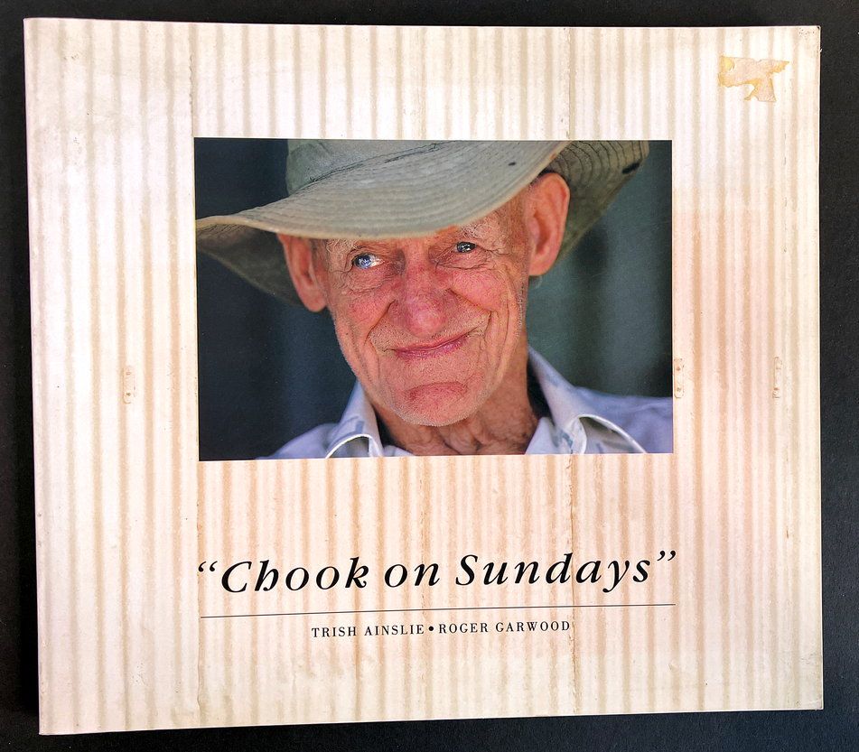 Chooks on Sundays: A Celebration of the Centenary of the Eastern Goldfields by Trish Ainslie and Roger Garwood