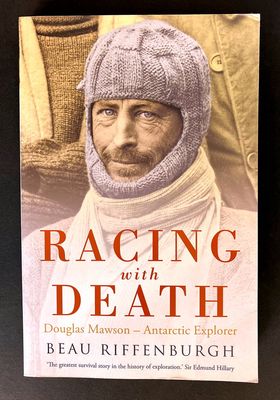 Racing With Death: Douglas Mawson, Antarctic Explorer by Beau Riffenburgh