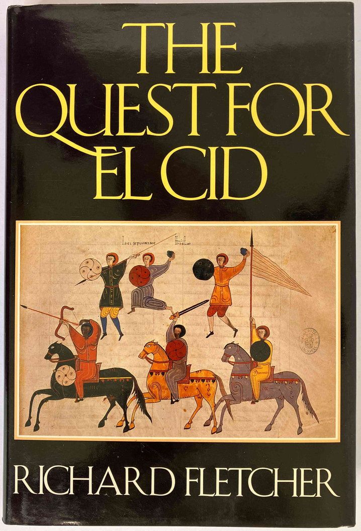 The Quest for El Cid by Richard Fletcher