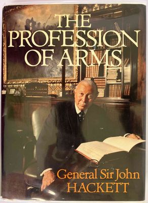 The Profession of Arms by Sir John Hackett