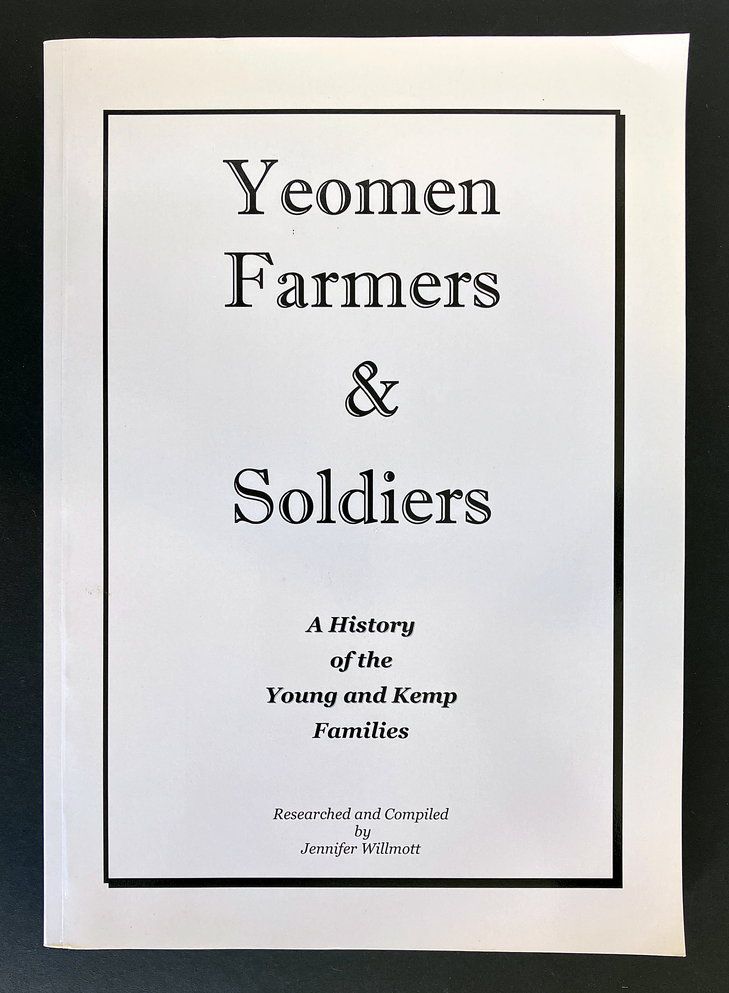 Yeoman Farmers and Soldiers: A History of the Young and Kemp Families by Jennifer Willmott
