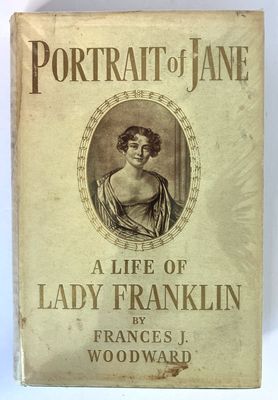 Portrait of Jane: A Life of Lady Franklin by Frances J Woodward