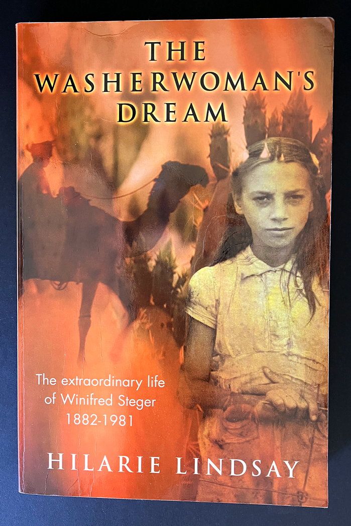 The Washerwoman&#39;s Dream: The Extraordinary Life of Winifred Steger 1882-1981 by Hilarie Lindsay
