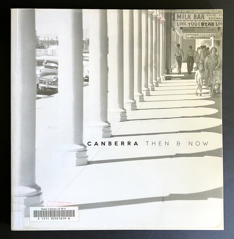 Canberra Then &amp; Now by Geoff Page