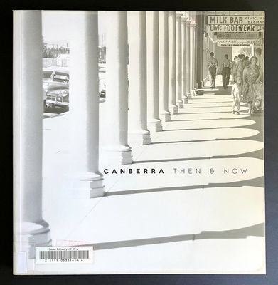 Canberra Then &amp; Now by Geoff Page