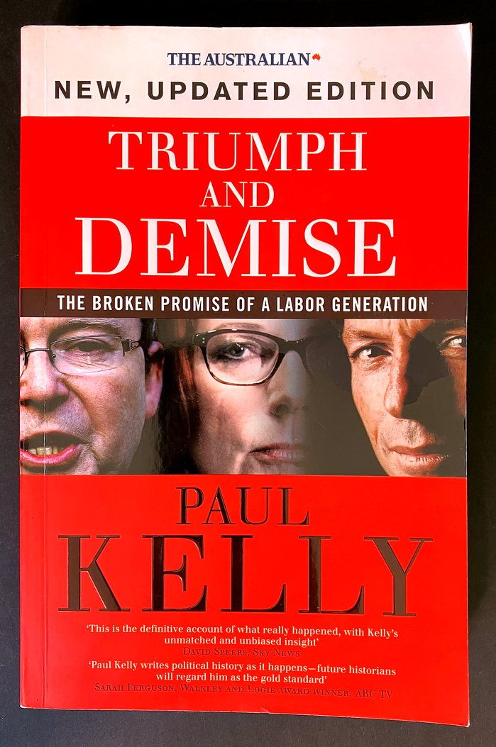 Triumph and Demise: The Broken Promise of a Labor Generation by Paul Kelly