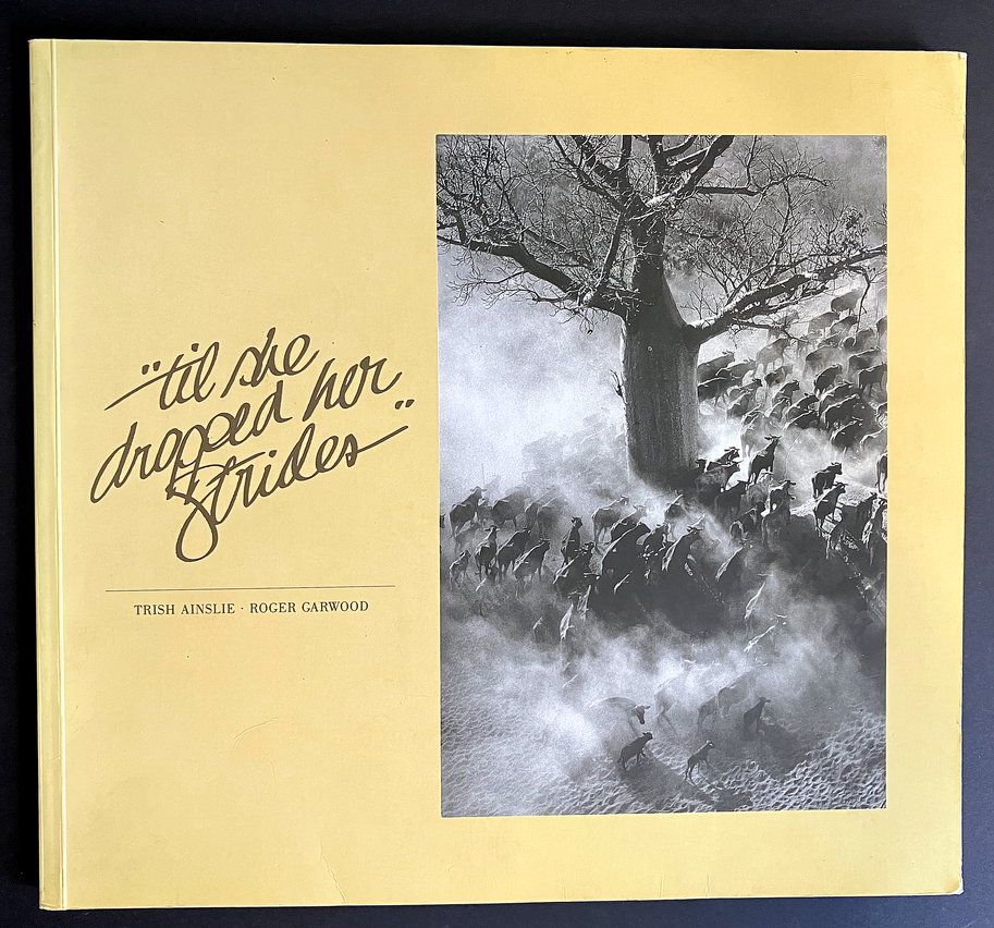 Til She Dropped Her Strides: A Tribute to an Australian Lifestyle by Trish Ainslie and Roger Garwood with an introduction by Tim Winton
