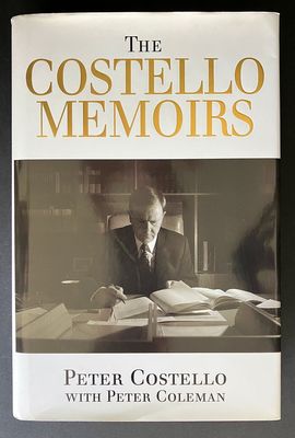 The Costello Memoirs by Peter Costello with Peter Coleman