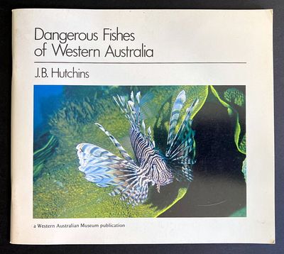 Dangerous Fishes of Western Australia by J B Hutchins