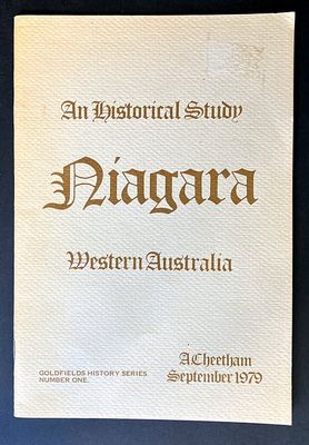 Niagara, Western Australia: A Historical Study by A Cheetham