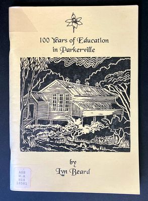 100 Years of Education in Parkerville by Lyn Beard