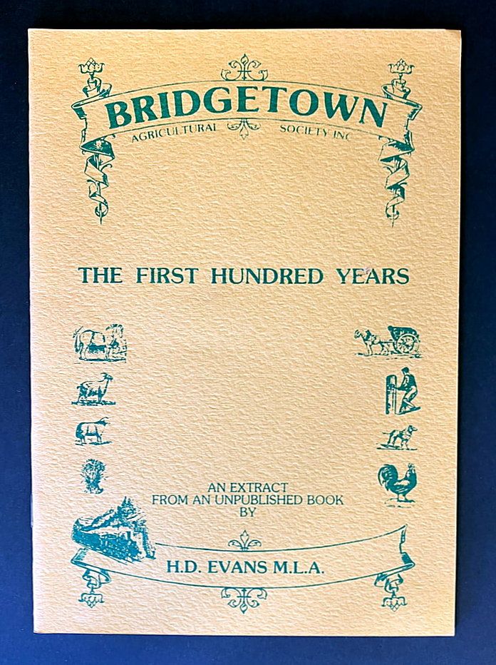 Bridgetown Agricultural Society: The First Hundred Years by H D Evans