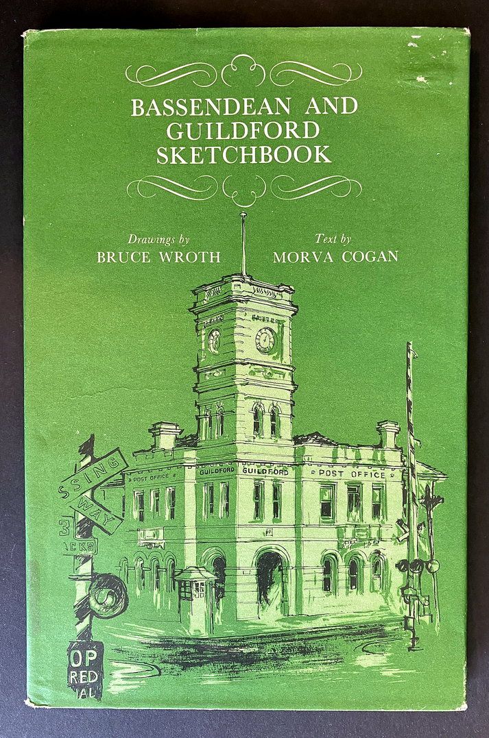 Bassendean and Guildford Sketchbook by Morva Cogan and Bruce Wroth