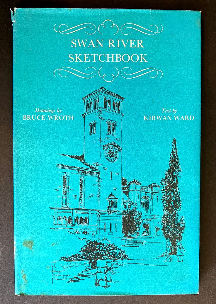 Swan River Sketchbook by Kirwan Ward and Bruce Wroth