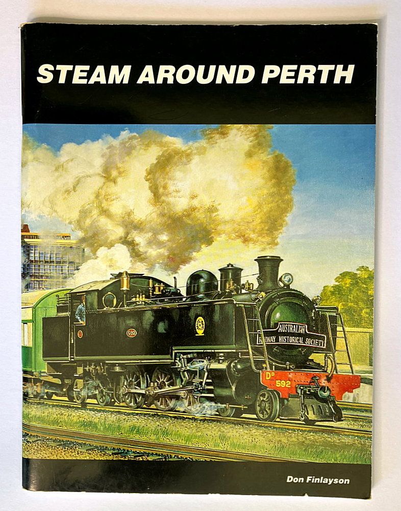 Steam Around Perth edited by Don Finlayson