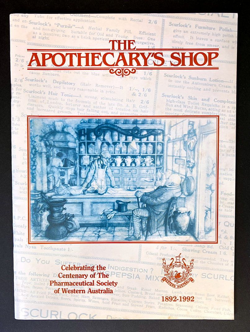 The Apothecary&#39;s Shop: A Tribute to the Pharmacists of Western Australia by Geoff Miller