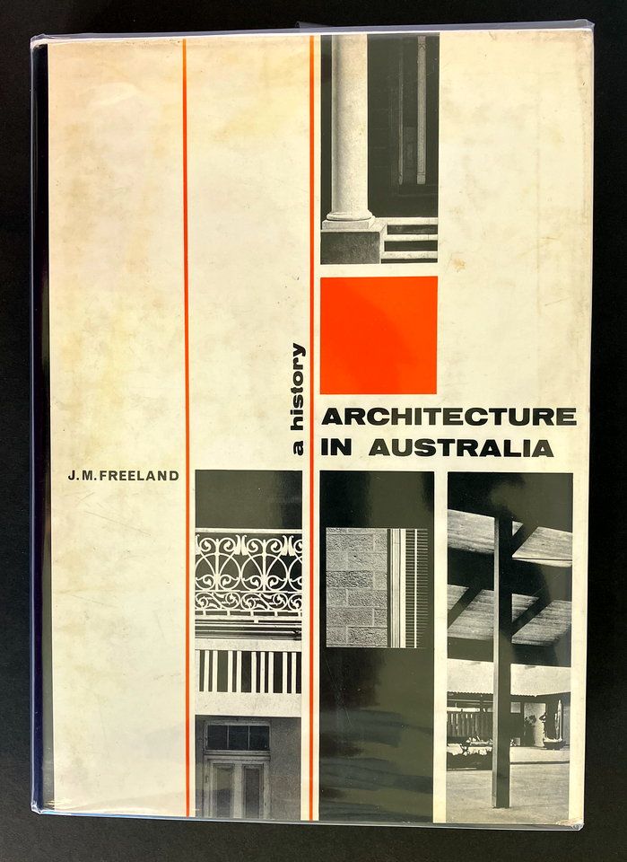 Architecture in Australia: A History by J M Freeland