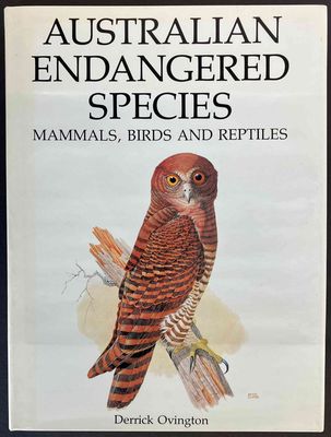 Australian Endangered Species: Mammals, Birds, and Reptiles by Derrick Ovington