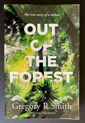 Out of the Forest by Gregory P Smith and Craig Henderson