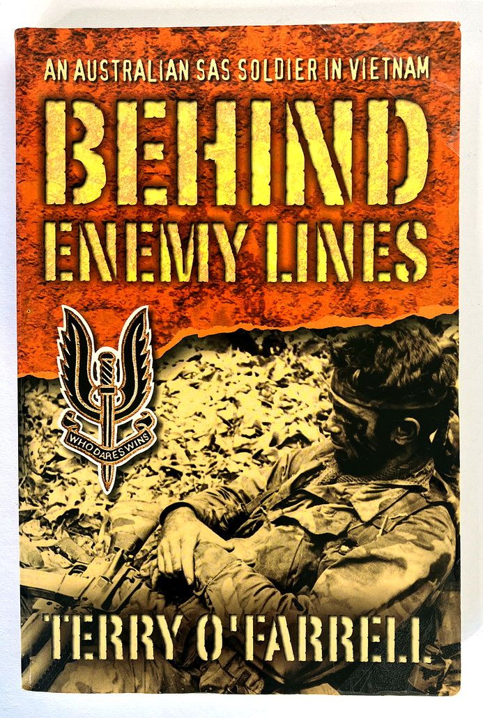 Behind Enemy Lines: An Australian SAS soldier in Vietnam by Terry O&#39;Farrell