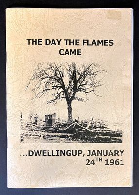 The Day the Flames Came: Dwellingup 1961 by Jo Holland