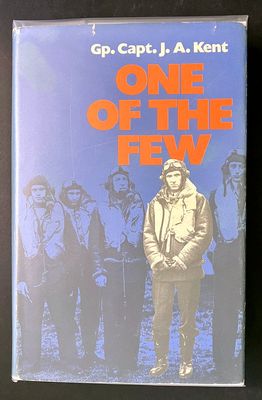One of the Few by Group Captain J A Kent