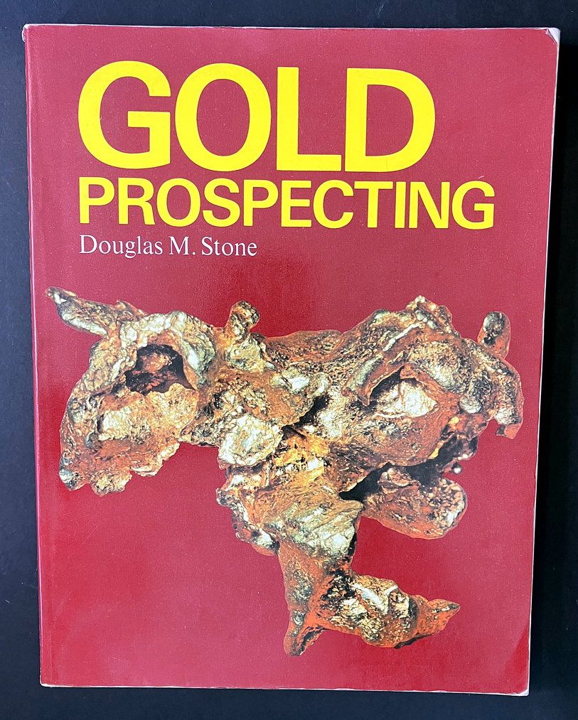Gold Prospecting by Douglas M Stone