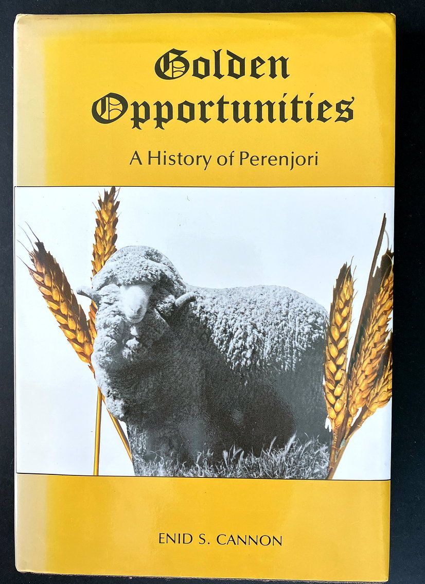 Golden Opportunities: History of Perenjori, Western Australia by Enid Searls Cannon