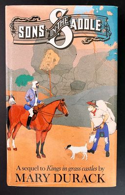 Sons in the Saddle: A Sequel to Kings in Grass Castles by Mary Durack